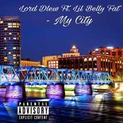 My City Ft. Lil Belly Fat (Prod. by White Shinobi)