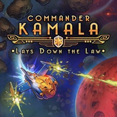 Commander Kamala Lays Down The Law ~ Main Theme