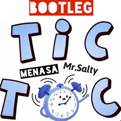 Tic Toc (Bootleg)