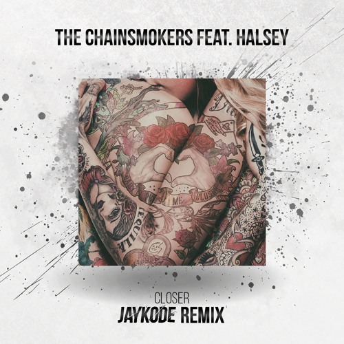 Download Lagu The Chainsmokers Feat. Halsey - Closer (JayKode Remix)