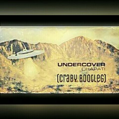 Undercover - Chapatti (Craby Bootleg).mp3