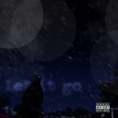 Let It Go ( Prod. 187Beatz & Mally Beats)