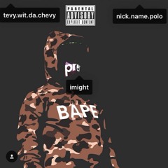 Po’$ki X TEVY WIT DA CHEVY - I MIGHT