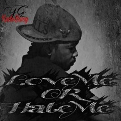 YG - LoveMeOrHateMe