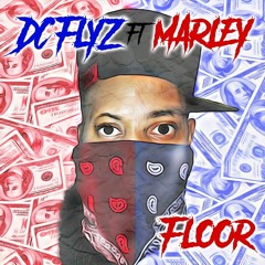 "Floor" By DC Flyz Ft Marley