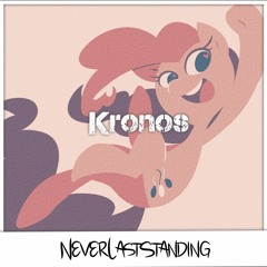 NeverLastStanding - Kronos (Ponies At Dawn)