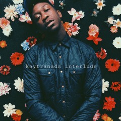 Kaytranada Interlude