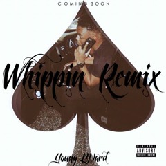 Whippin Remix