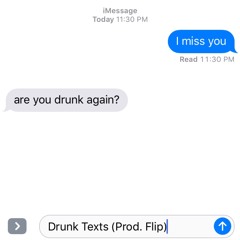 DRUNK TEXTS (prod. Flip) [@70summers]