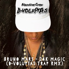 Bruno Mars - 24K Magic (D-VOLUPTAS TRAP RMX) Ver.1 **FREE DOWNLOAD**