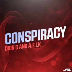 A.F.I.K & Dion C - Conspiracy (Original Mix)