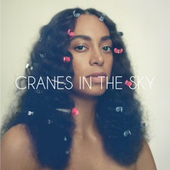Cranes In The Sky (Solange "A Seat At The Table" Acoustic Cover)