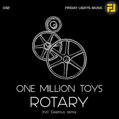One Million Toys - Rotary (EEEMUS's Rising Sun Remix)