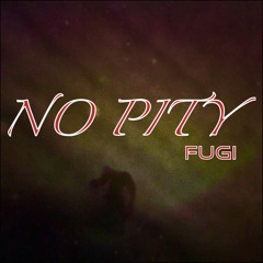 FUGI - NO PITY