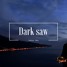 Dark Saw (Vettos , Nex) .mp3