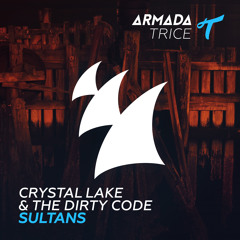 Crystal Lake & The Dirty Code - Sultans [OUT NOW]