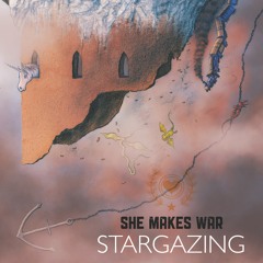 She Makes War - Stargazing (radio edit)