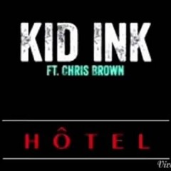 Kid Ink Ft Chris Brown - Hotel balkan