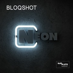 BLOQSHOT - Neon