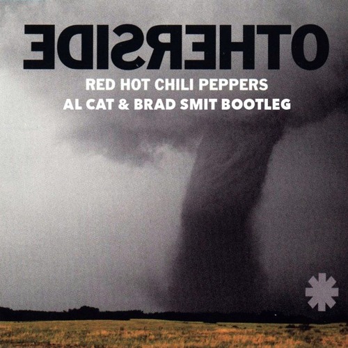 RHCP - Otherside (Alcat and Brad Smit Bootleg) FREE DOWNLOAD
