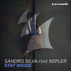 Sandro Silva feat. Kepler - Stay Inside