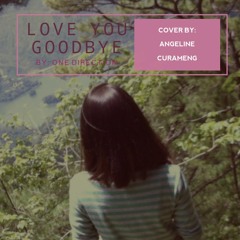Love You Goodbye by One Direction Cover