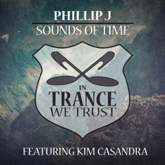 Phillip J Featuring Kim Casandra - Sounds Of Time (Extended Mix)