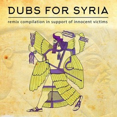 Dub For Syria (Svaha Sound Dubfix)