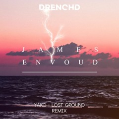 Yako - Lost Ground ft. AnnaFabienne (James Envoud Remix)