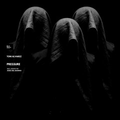 Toni Alvarez - Pressure (Jose Del Barrio Remix)
