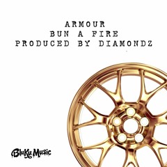Armour - Wheel Riddim (Bun A Fire Freestyle)