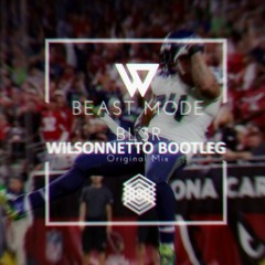 Beast Mode (Wilson Netto Bootleg) [BL3R]