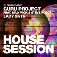 Guru Project feat. Mad Mick & Steve Noble - Lady 2k16 (DJ Sign Remix)