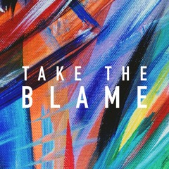 Take The Blame