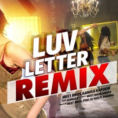 LUV LETTER DJ SHILPI SHARMA OFFICAL REMIX