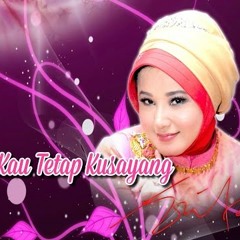 D'MAWAR - KAU TETAP KU SAYANG MIX