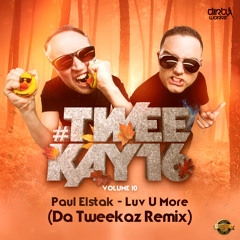 Paul Elstak - Luv U More (Da Tweekaz Remix) (Official HQ Preview)