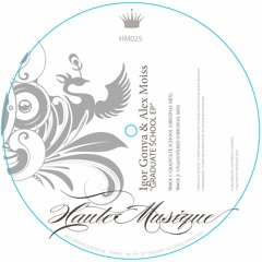 HM025 : Igor Gonya & Alex Moiss - Graduate School (Original Mix)