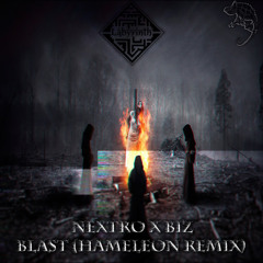 Biz x NextRO - Blast (Hameleon Remix)