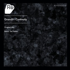RESREC015 : Granulit - Continuity (De Freitas Remix)