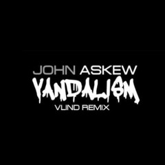 John Askew - Vandalism(Vlind Remix)//Discover Dark