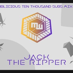Jack The Ripper - MrWobblicious 10k Subscribers Mixing Series Vol. 02