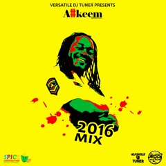 A#keem 2016 MIX | Presented by Dj Tuner [Jeddi Sounds]