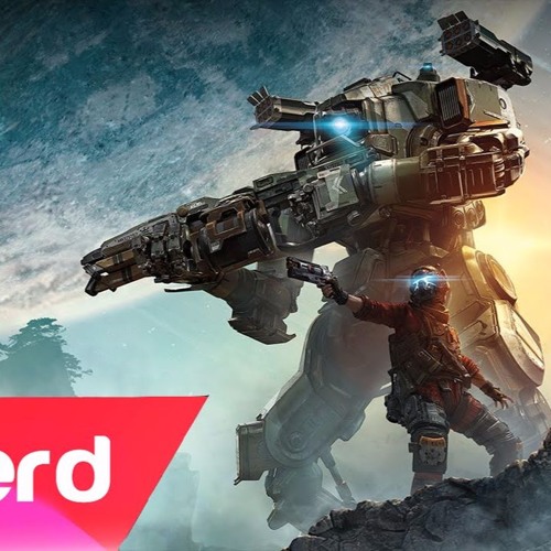 Titanfall 2 SongWhen The Mechs Hit The Ground#NerdOut!