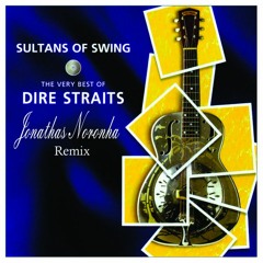 Dire Straits - Sultans Of Swing (Jonathas Noronha Remix)[FREE DOWNLOAD]