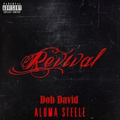 Revival feat. Aloma Steele