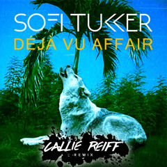Sofi Tukker - Déjà Vu Affair (Callie Reiff Remix)