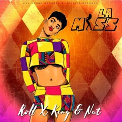 Roll'x King & NAT - La Miss