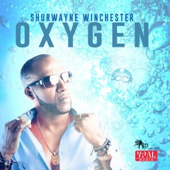Shurwayne Winchester "Oxygen" [SW Limited / VPAL Music]