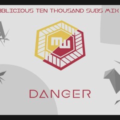 Danger - MrWobblicious 10k Subscribers Mixing Series Vol. 04